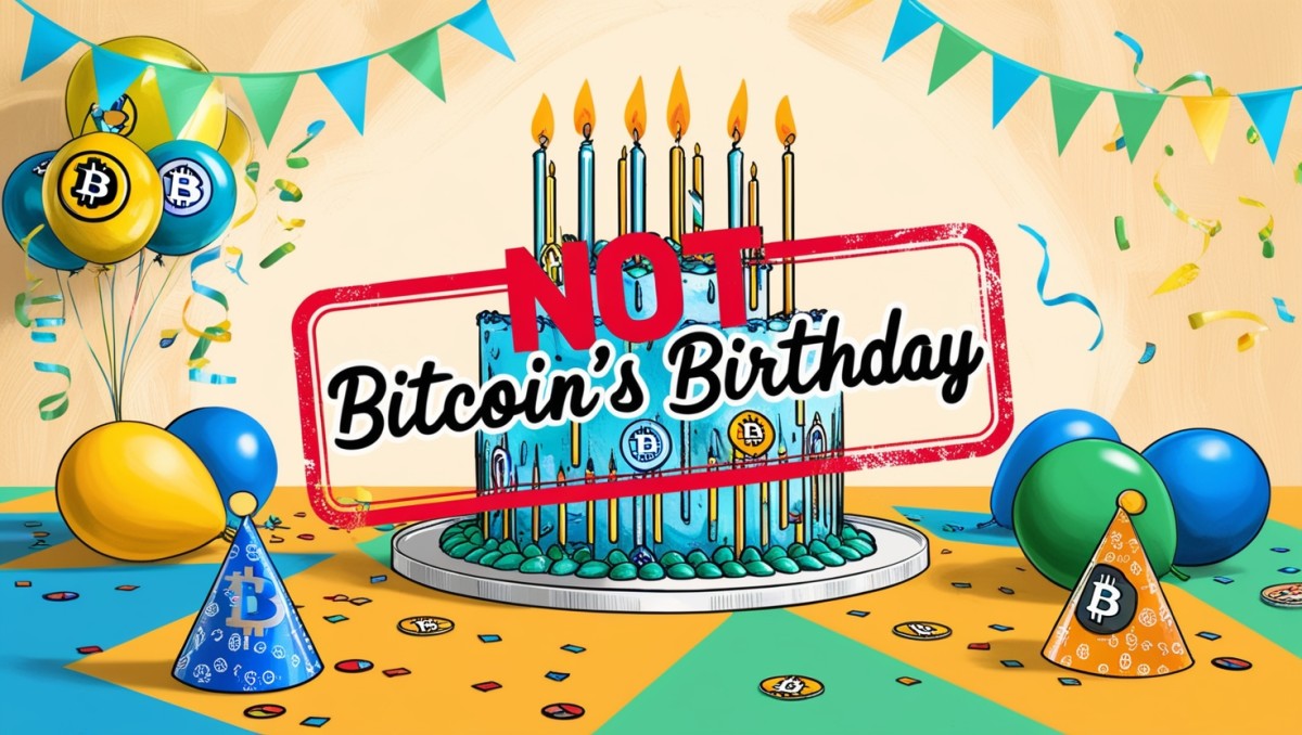 No, Today Is Not Bitcoin’s Birthday